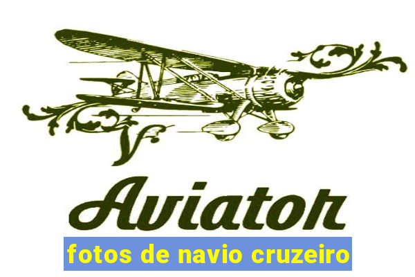 fotos de navio cruzeiro